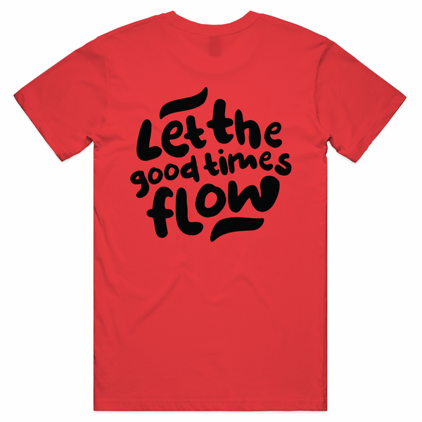 Let the good times flow Unisex Tee