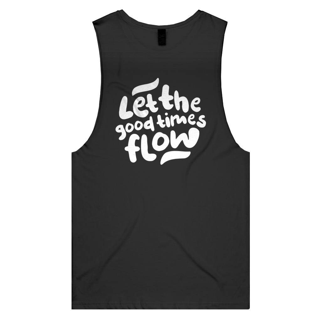 Let the good times flow Muscle Tee