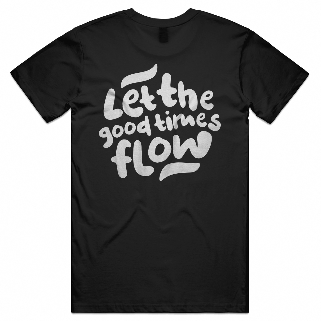 Let the good times flow Unisex Tee