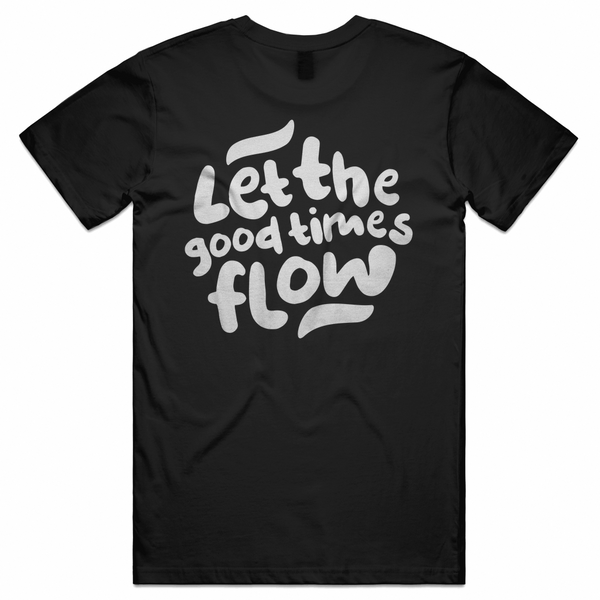 Let the good times flow Unisex Tee